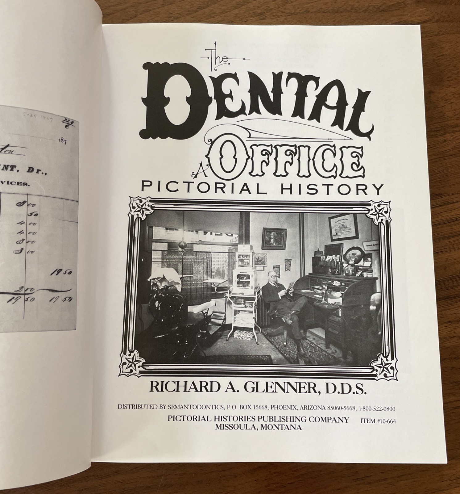 The Dental Office: A Pictorial History by Richard A. Glenner, D.D.S. 1984