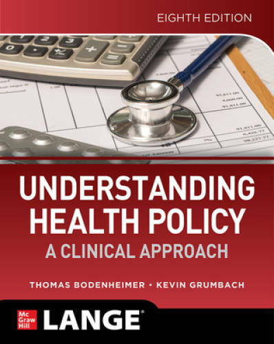 Understanding Health Policy: A Clinical Approach, Eighth Edition – GOOD