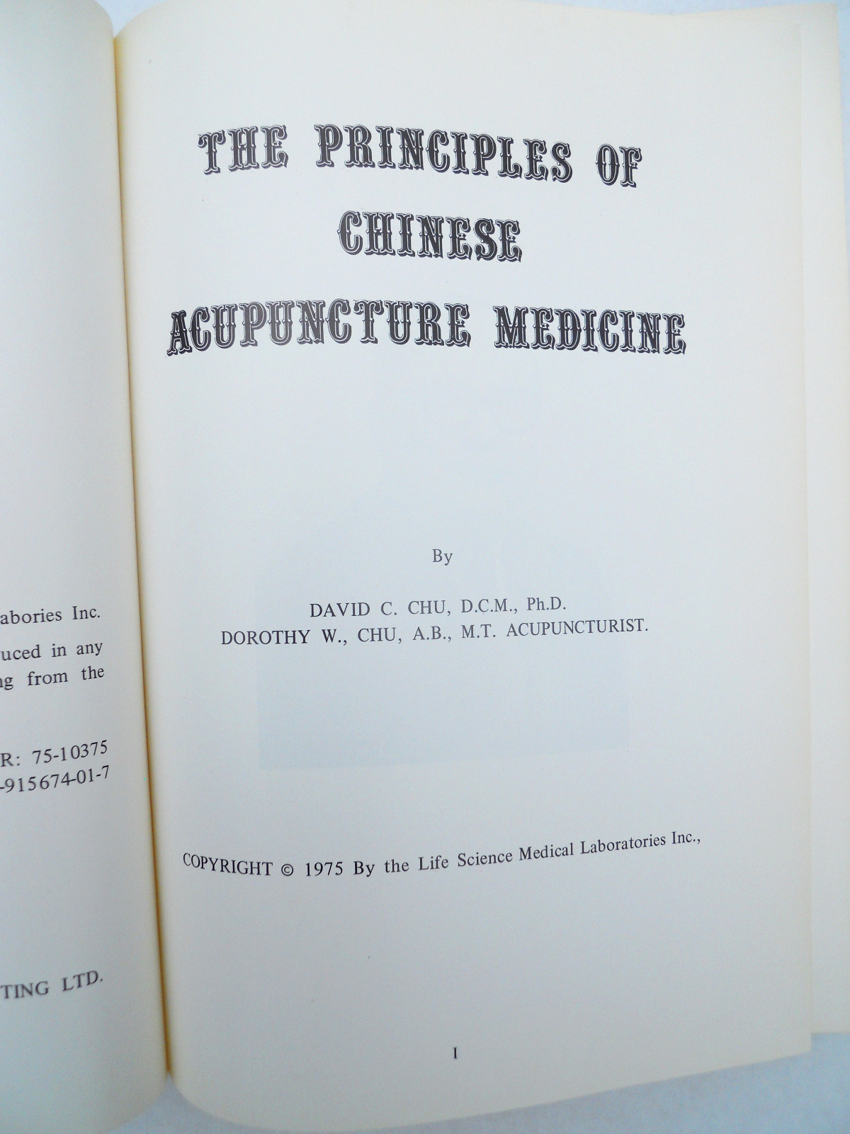 The Principles of Chinese Acupuncture Medicine by David C.Chu 331 pages Pub.1975