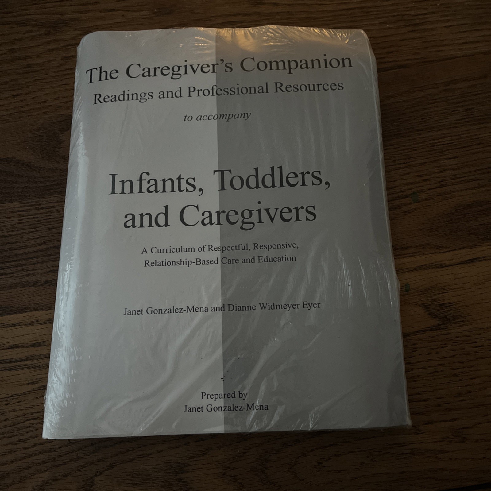 Infants, Toddlers, And Caregivers 10th Edition By J. Gonzalez-Mena & D. Eyer