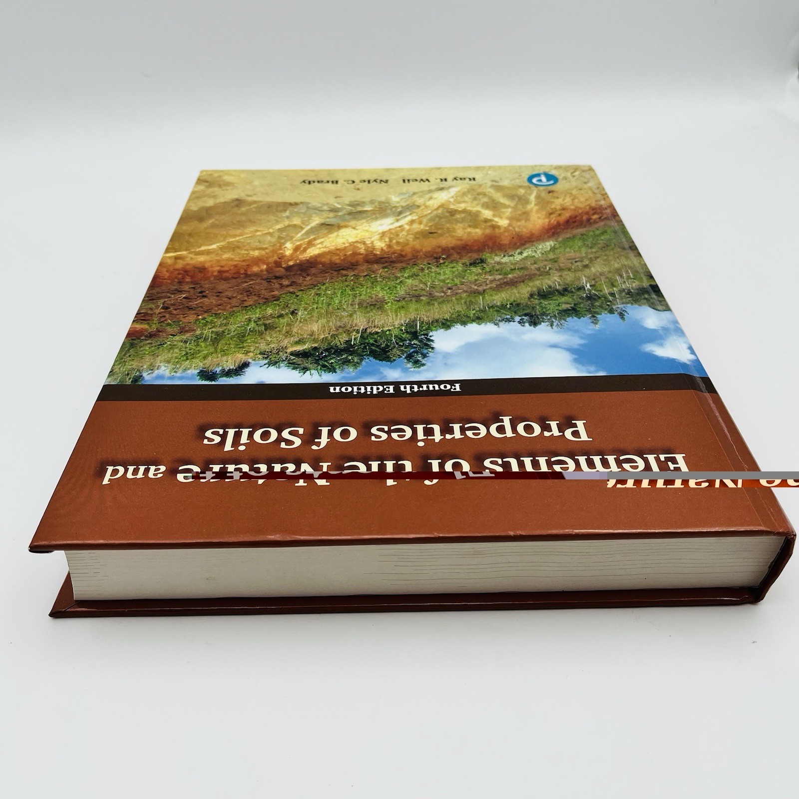 Elements of the Nature and Properties of Soils – Fourth Ed. Hardcover Weil Brady