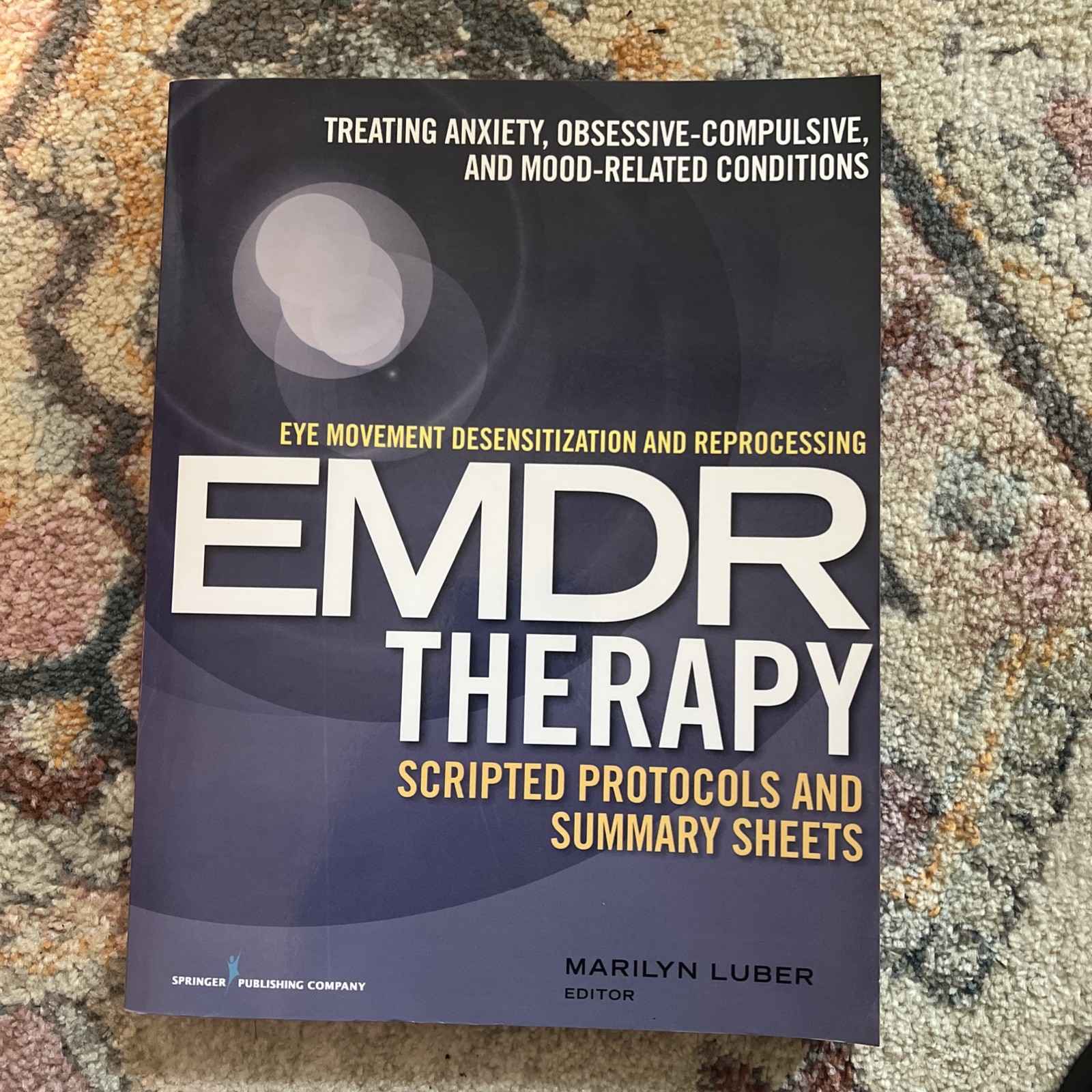 Eye Movement Desensitization and Reprocessing EMDR Therapy Scripted Protocols…