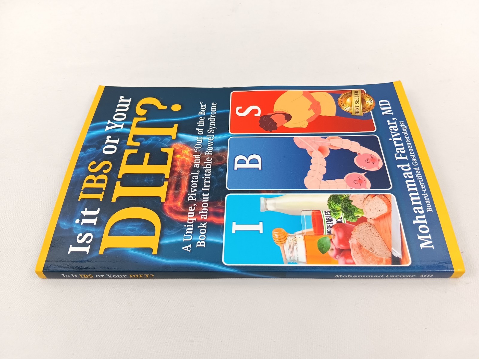 Is It IBS or Your DIET? A Unique Pivotal and Out of the Box Book about