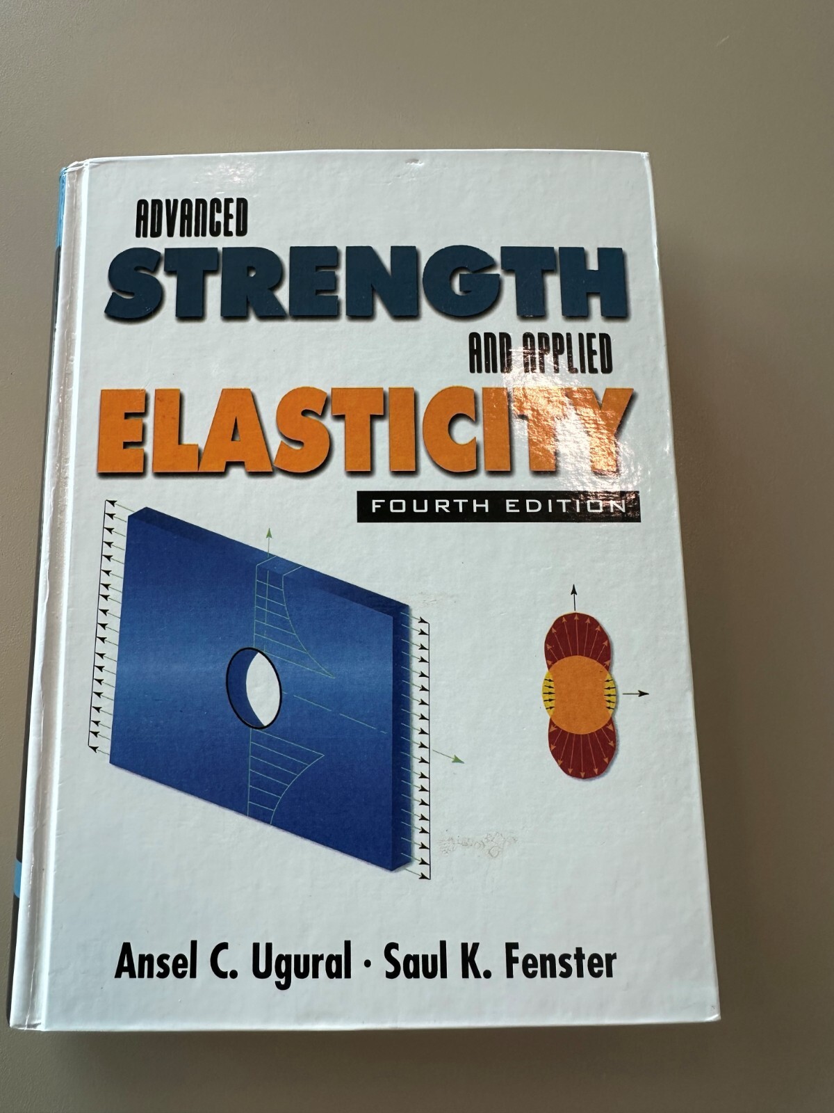 Advanced Strength and Applied Elasticity by Saul K. Fenster and Ansel C. Ugural