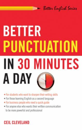 Better Punctuation in 30 Minutes a Day by Cleveland, Ceil