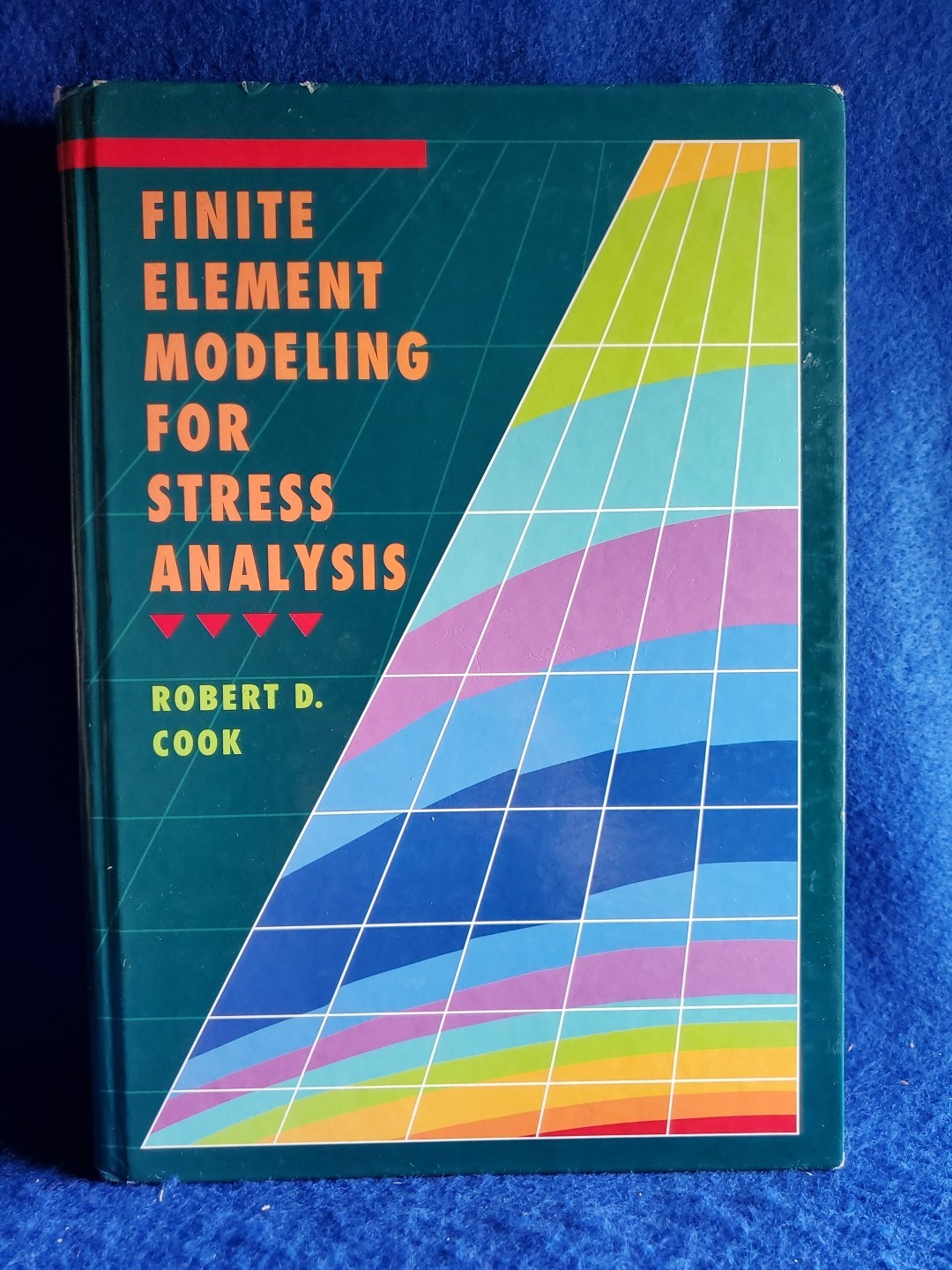 Finite Element Modeling for Stress Analysis by Robert D. Cook John Wiley & Sons