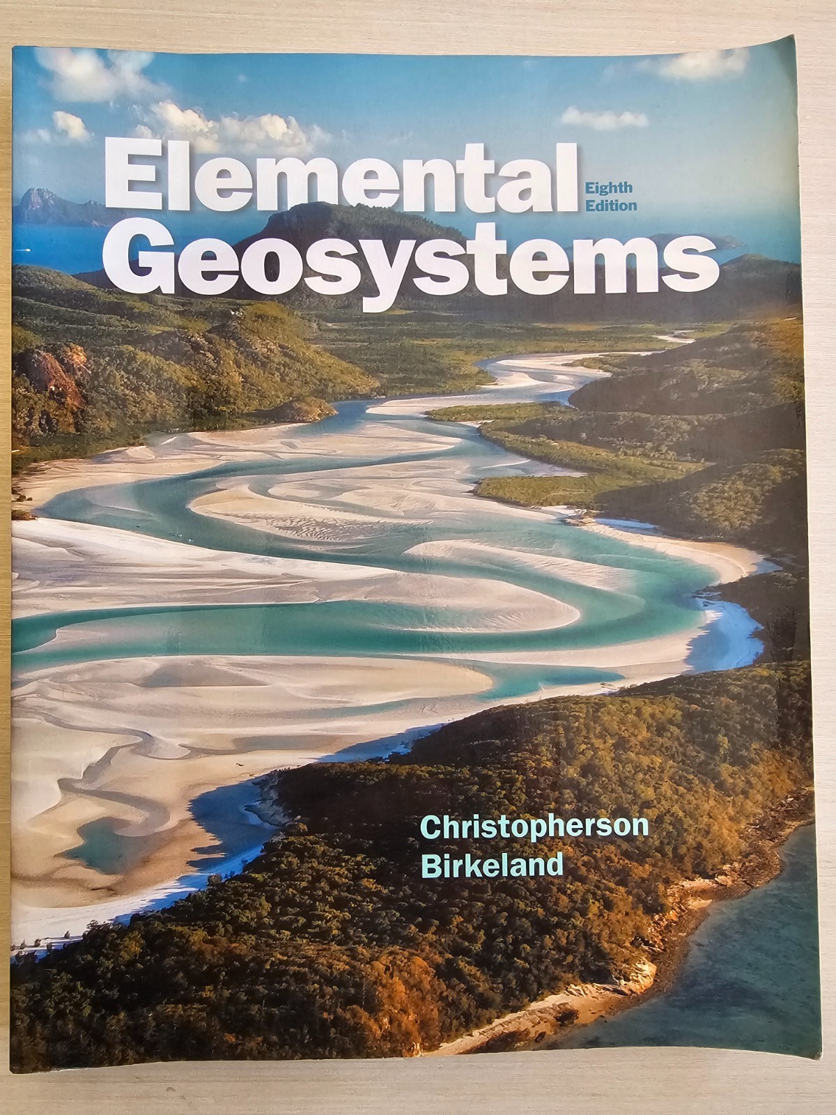 Elemental Geosystems by Robert W. Christopherson and Ginger Birkeland (2015,…