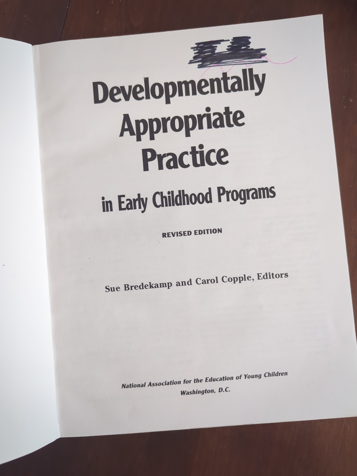 Developmentally Appropriate Practice in Early Childhood Programs by Carol Copple