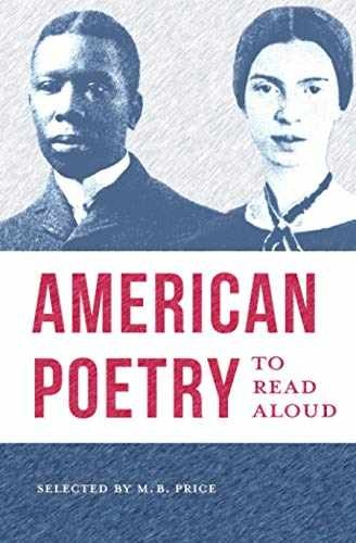American Poetry to Read Aloud: A – Paperback, by Price M. B. – Very Good