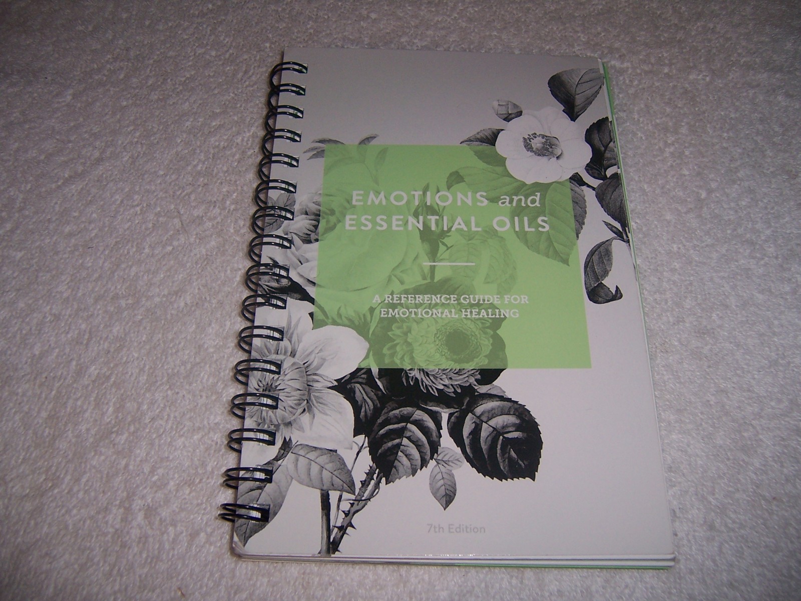 Emotions and Essential Oils, 7th Edition Reference Guide for Emotional Healing