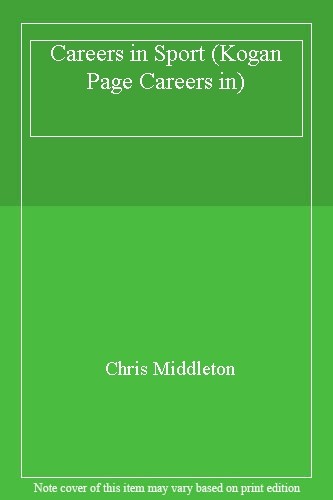 Careers in Sport (Kogan Page Careers in),Chris Middleton