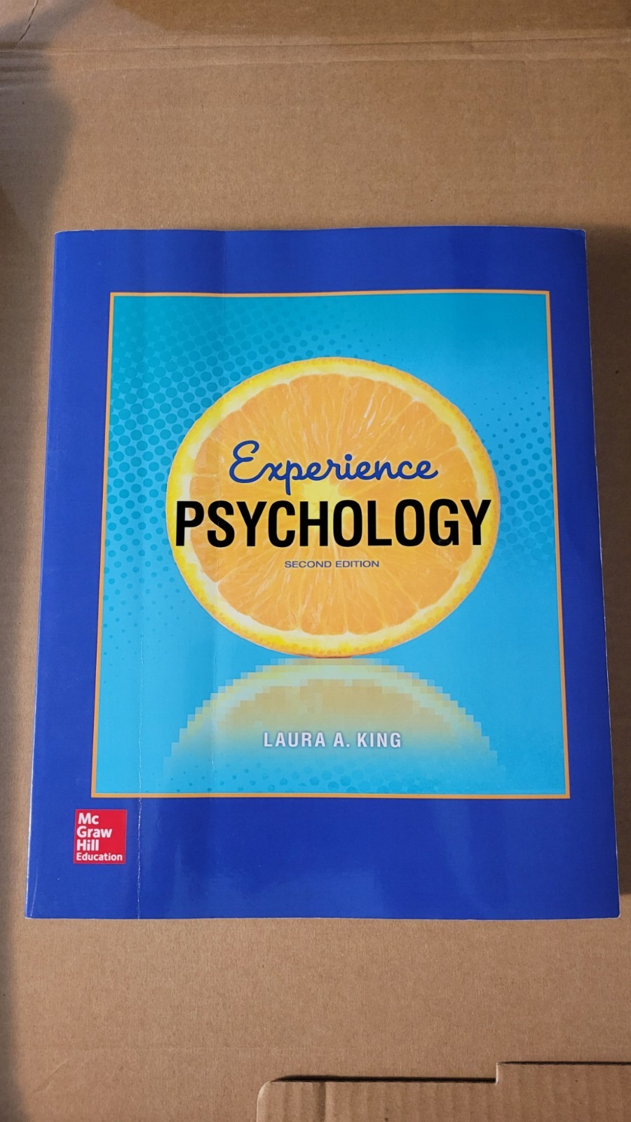 EXPERIENCE PSYCHOLOGY, 2ND EDITION By Laura A. King