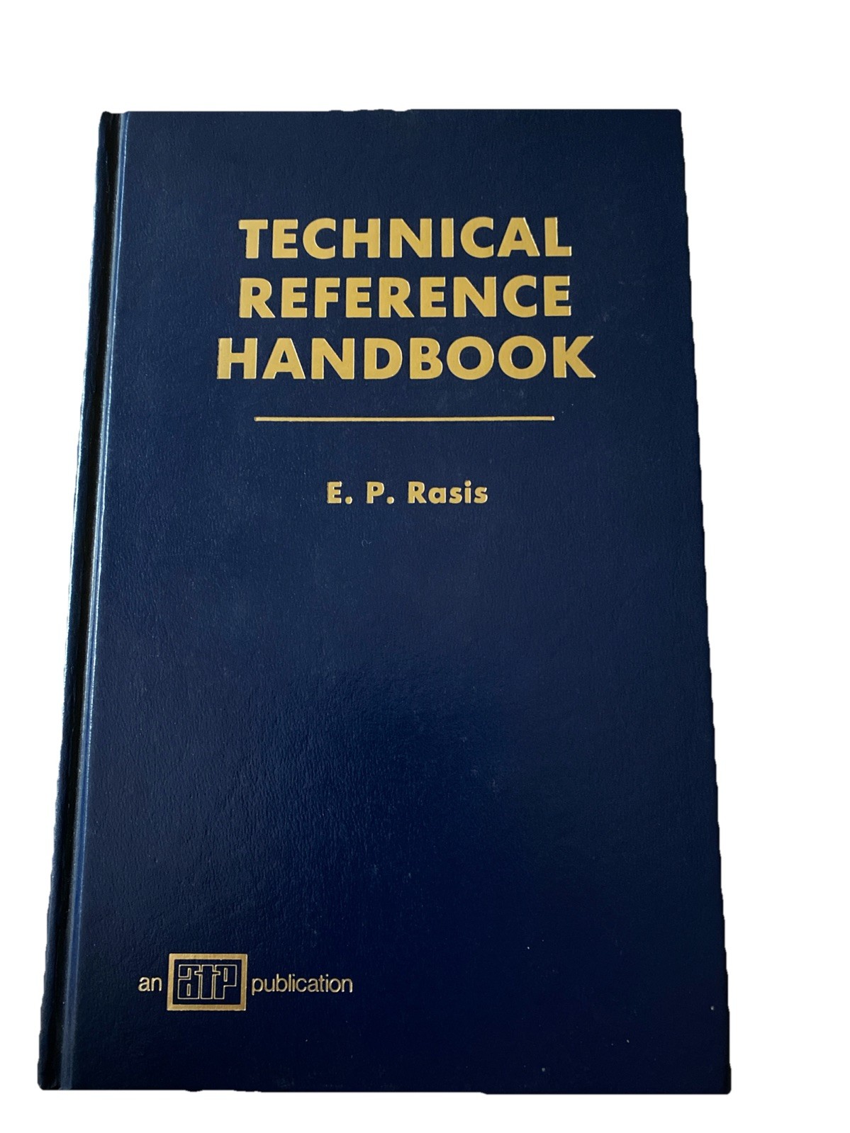 Technical Reference Handbook by E. P. Rasis (1984, Hardcover)