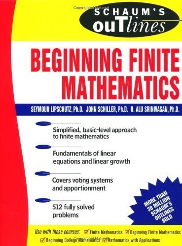 Schaum’s Outline of Beginning Finite Mathematics (Schaum’s Outline Series) -…