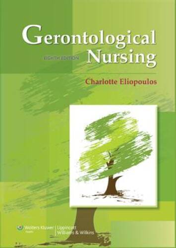 Gerontological Nursing – Paperback By Eliopoulos RN MPH PhD, Charlotte – GOOD