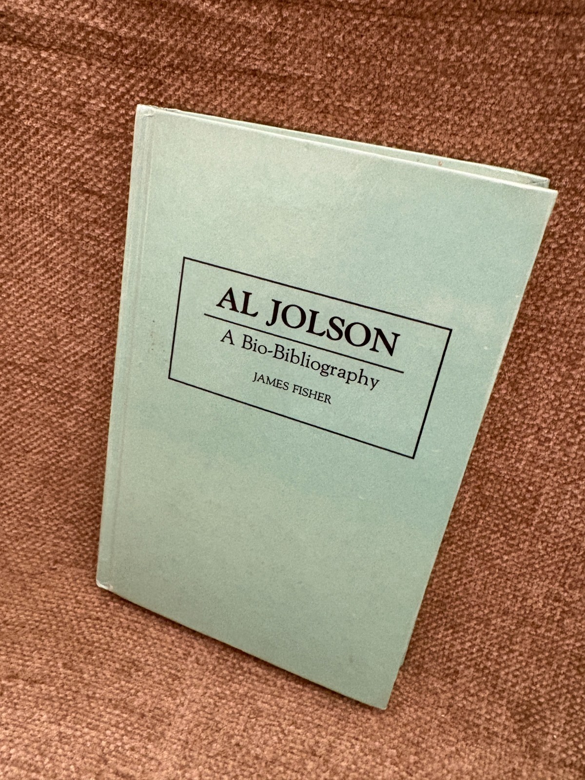 Al Jolson Bio-Bibliography James Fisher 1994 Hardcover Reference Book