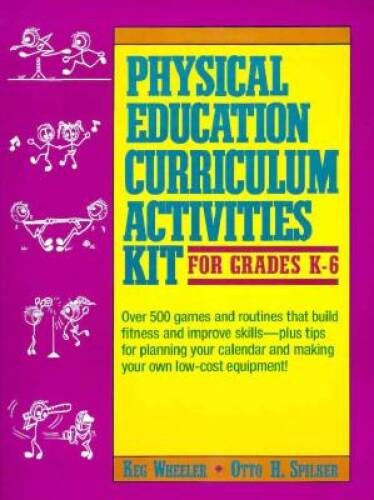 Physical Education Curriculum Activities Kit for Grades K-6 – Paperback – GOOD