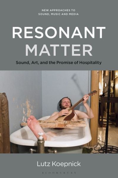 Resonant Matter: Sound, Art, And The Promise Of Hospitality