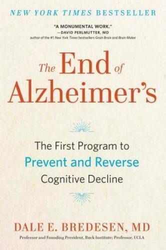 The End of Alzheimer’s: The First Program to Prevent and Reverse Cog – VERY GOOD