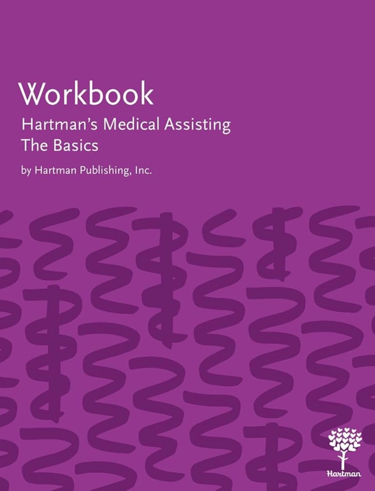 Hartman’s Medical Assisting: the Basics (Complete Learning Package)