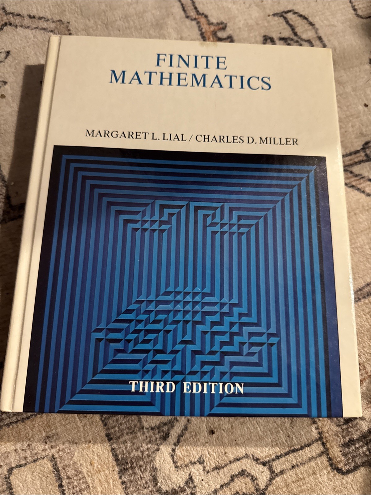 Finite Mathematics By Margaret L. Lial & Charles Miller – 1985 Textbook HC