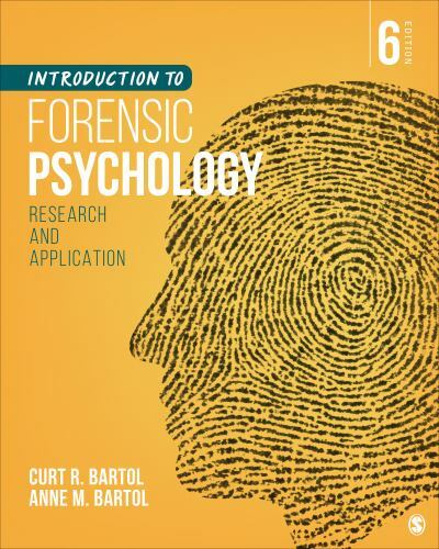 Introduction to Forensic Psychology: Research and Application by Bartol, Curtis