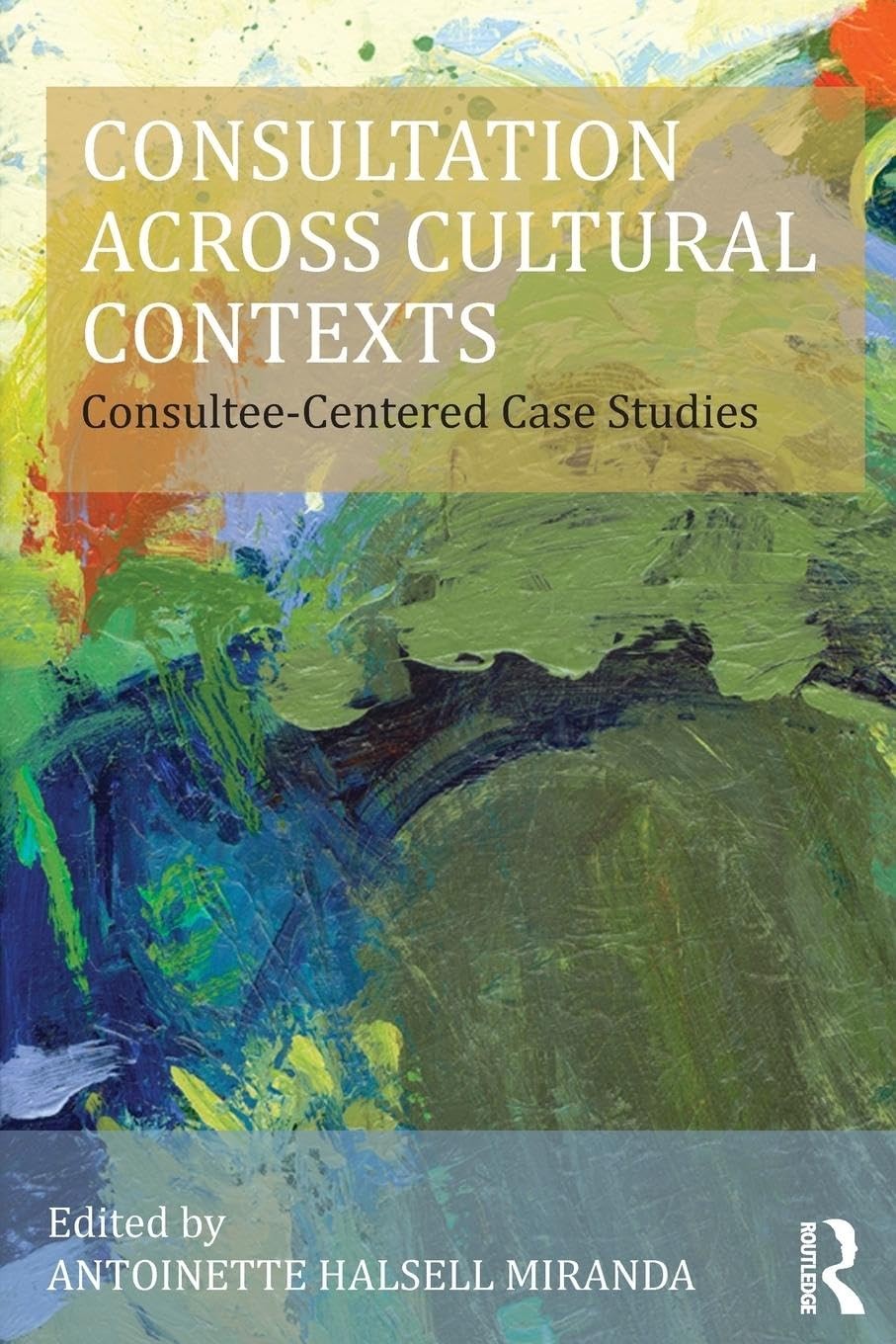 Consultation Across Cultural Contexts (Consultation, Supervision, and Profes…