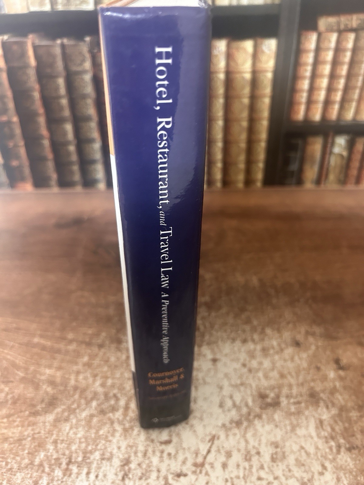 Hotel, Restaurant, and Travel Law: A Preventive Approach Seventh 7th Edition