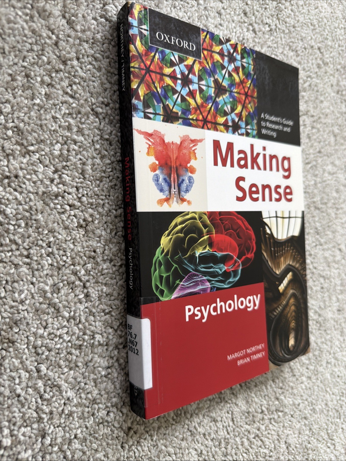 MAKING SENSE IN PSYCHOLOGY: A STUDENT’S GUIDE TO RESEARCH By Margot Northey