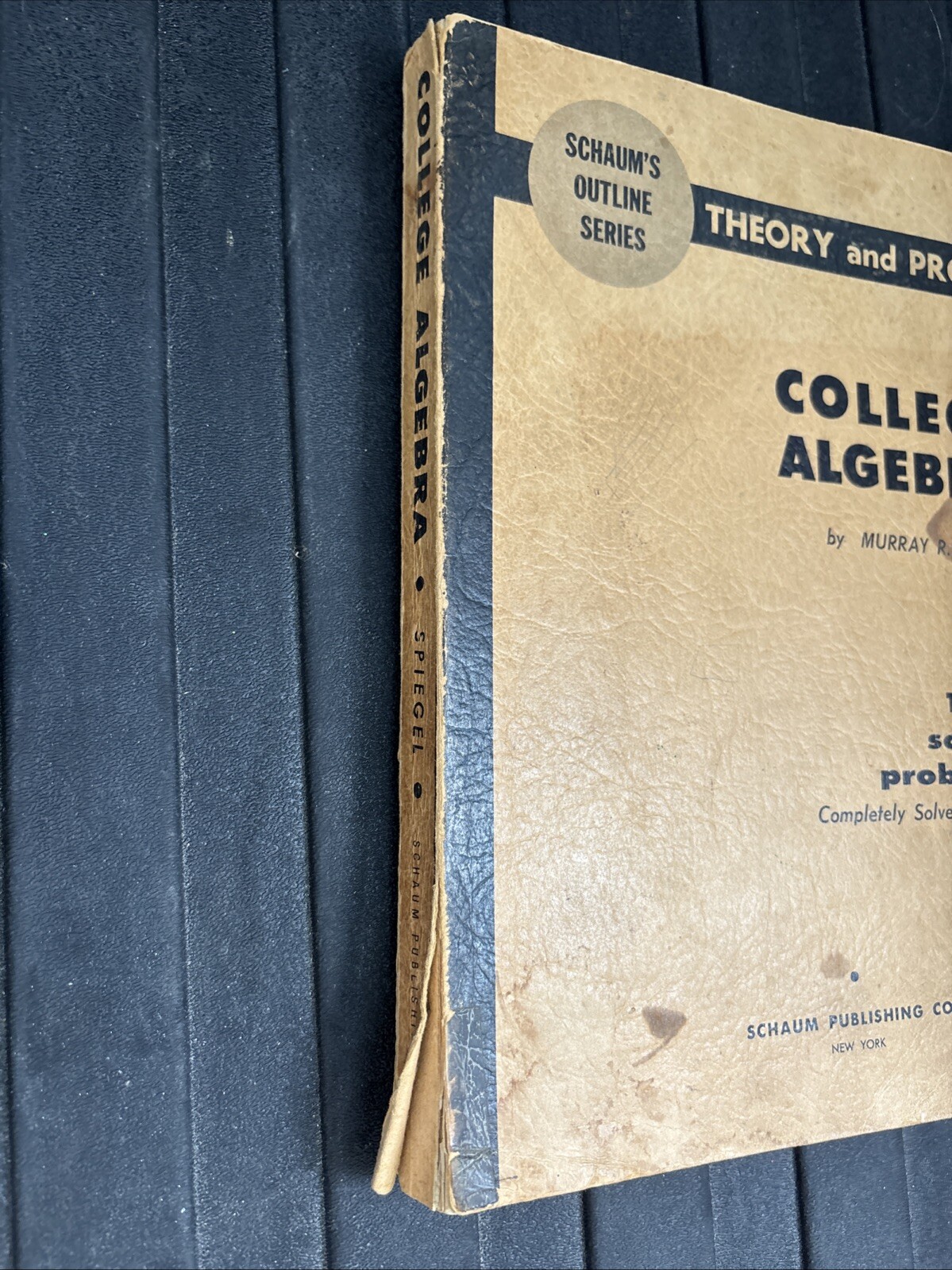 Theory and problems of College Algebra by Murray R. Spiegel 1956