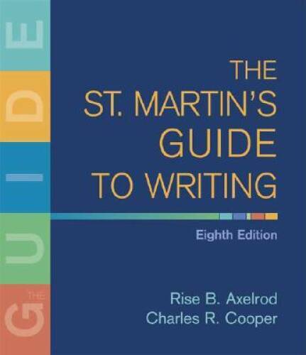 The St Martins Guide to Writing – Hardcover By Axelrod, Rise B – VERY GOOD