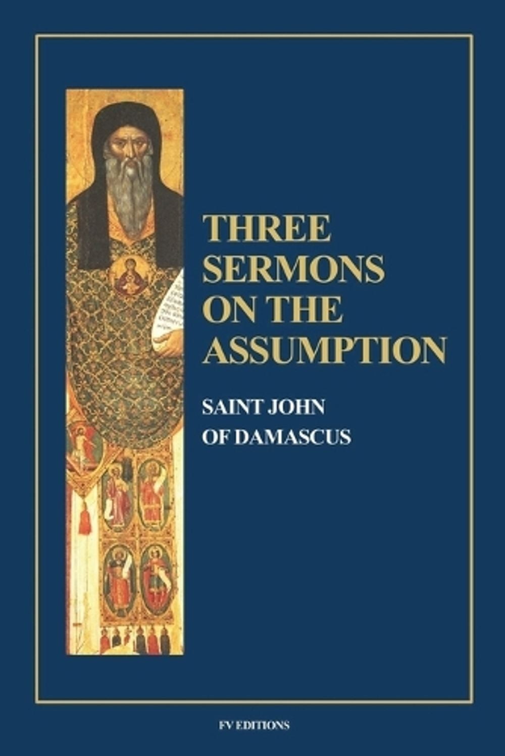 Three Sermons on the Assumption: Pocket-sized edition (4×6 inches) by Saint John
