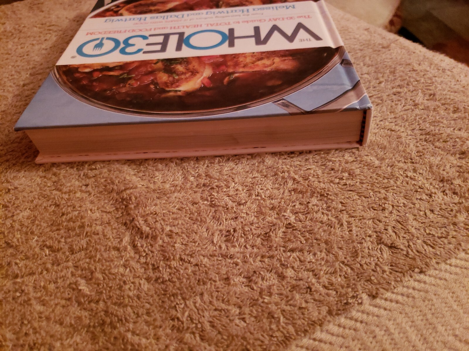 The Whole30: by Melissa Hartwig Urban Health and Food Freedom Hardcover NEW