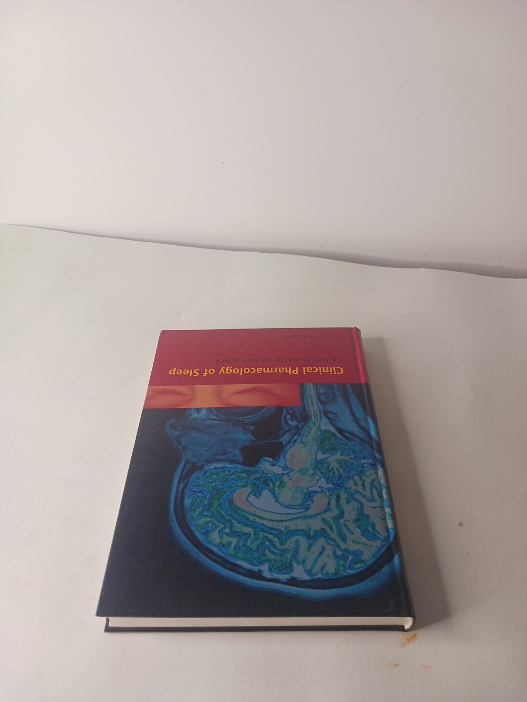 Clinical Pharmacology of Sleep ed. S.R Pandi-Perumal HC (2006)