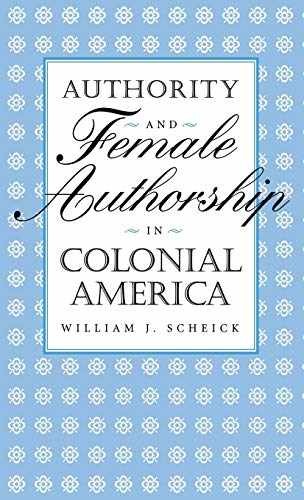 Authority and Female Authorship – Hardcover, by Scheick William J. – Very Good u