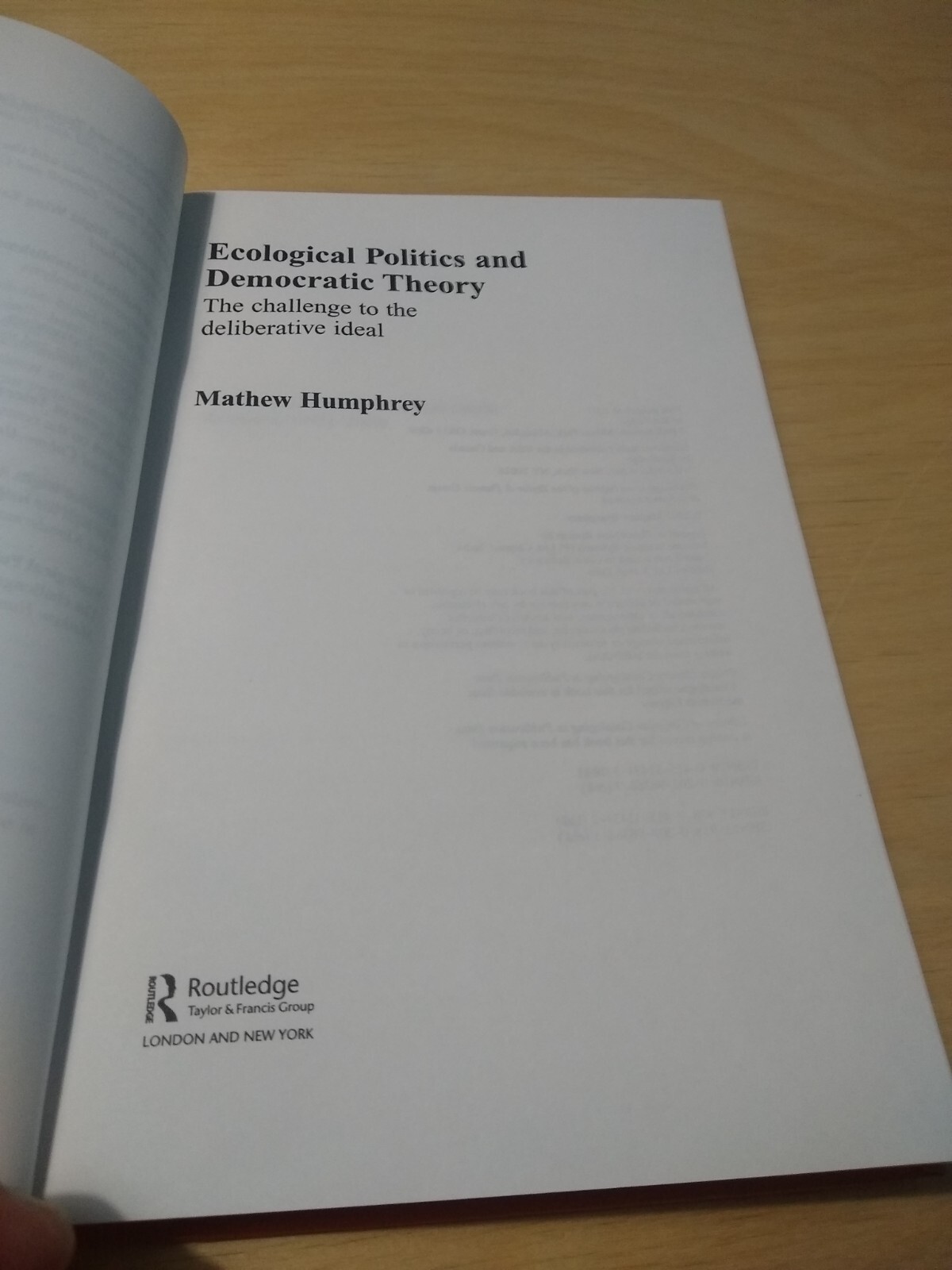 Ecological Politics and Democratic Theory (2007 h’back Humphrey environmentalism