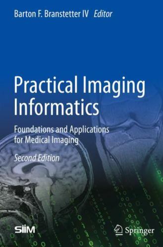Practical Imaging Informatics: Foundations and Applications for Medical Imaging