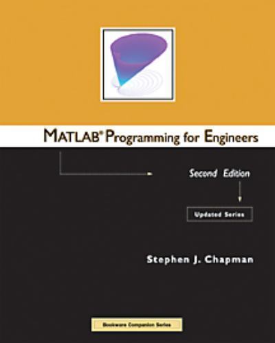 MATLAB Programming for Engineers by Stephen J. Chapman