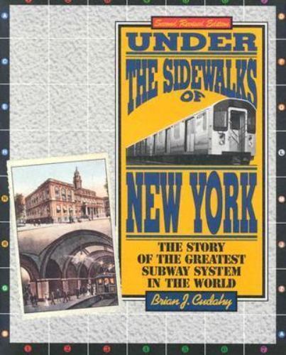 Under the Sidewalks of New York: The Story of the Greatest Subway System in the