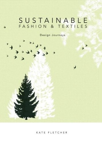 Sustainable Fashion and Textiles: Design Journeys by Fletcher, Kate Paperback
