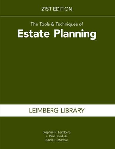 The Tools & Techniques of Estate Planning, 21st Edition by Stephan Leimberg