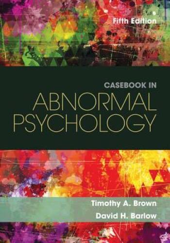 Casebook in Abnormal Psychology – Paperback By Brown, Timothy A. – VERY GOOD