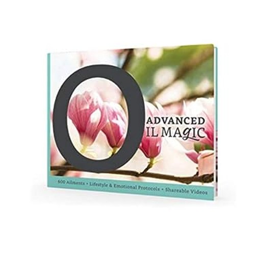 Advanced Oil Magic : Advanced Oil Guidebook, Lifestyle Protocols,