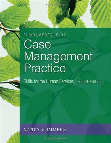 FUNDAMENTALS OF CASE MANAGEMENT PRACTICE: SKILLS FOR THE By Nancy Summers *Mint*