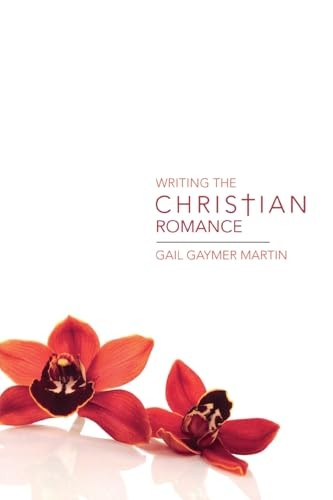 Writing the Christian Romance, Martin, Gail Gaymer