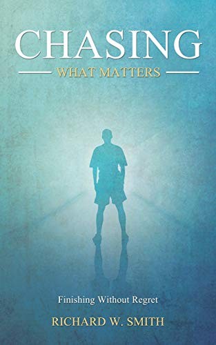 Chasing What Matters: Finishing Wit…, Smith, Richard