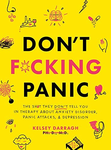 Dont Fcking Panic: The Shit They Dont Tell You in Therapy About – VERY GOOD