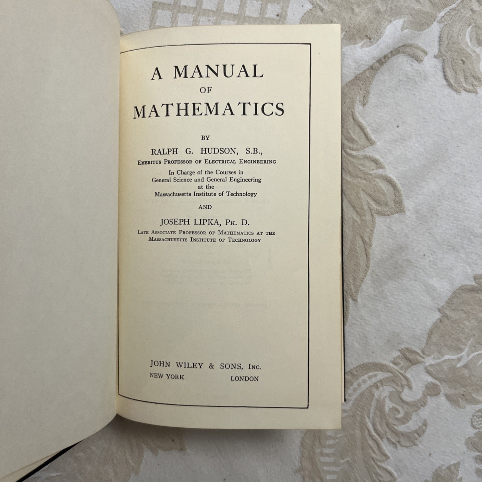A Manual Of Mathematics, Hudson And Lipka. John Wiley 1960. Reprint Hardback.
