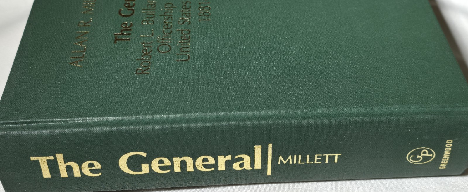 The General Robert L Bullard And The Officership In The United States Army 1881-