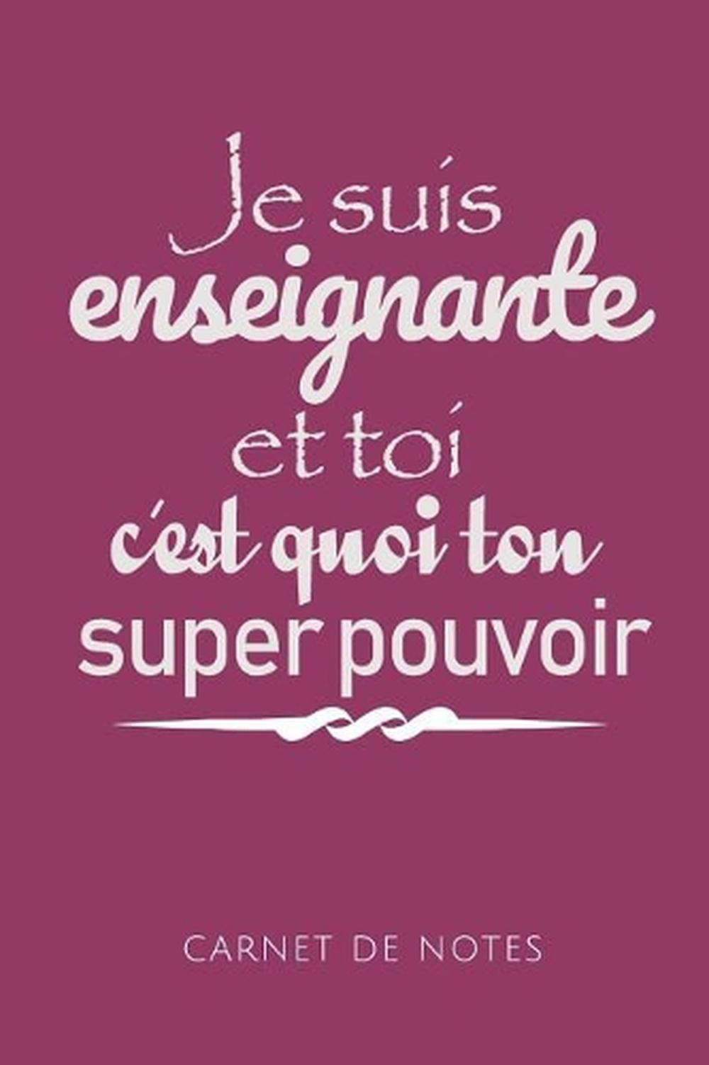 Je Suis Enseignante: Un carnet de notes dr?le pour une enseignante – 110 pages,